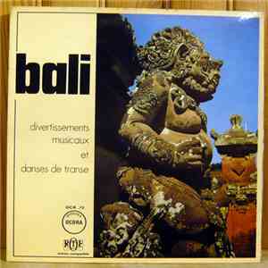 Various - Bali Divertissements Musicaux Et Danses De Transe flac download