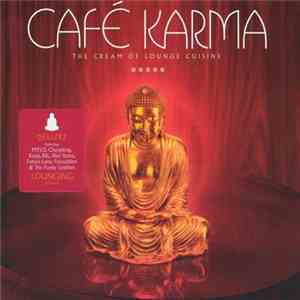 Various - Café Karma - The Cream Of Lounge Cuisine flac download