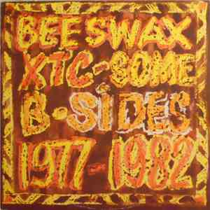 XTC - Beeswax: Some B-Sides 1977-1982 flac download