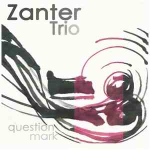 Zanter Trio - Question Mark flac download