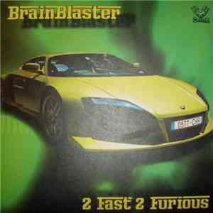 Brainblaster - 2 Fast 2 Furious flac download