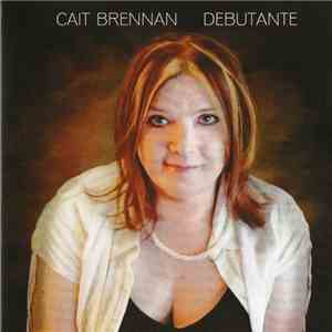 Cait Brennan - Debutante FLAC download