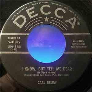 Carl Belew - I Know, But Tell Me Dear (It Didn't Happen) / I Wish I Never flac download