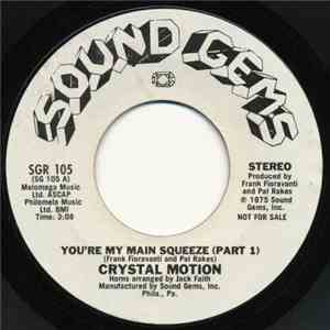 Crystal Motion - You're My Main Squeeze FLAC download