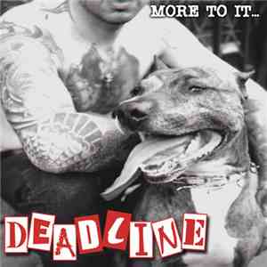 Deadline  - More To It... flac download