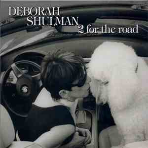 Deborah Shulman - 2 For The Road flac download