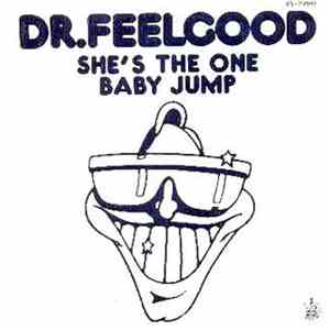 Dr. Feelgood - She's The One / Baby Jump flac download