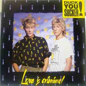 Duck You Sucker - Love Is Criminal flac download