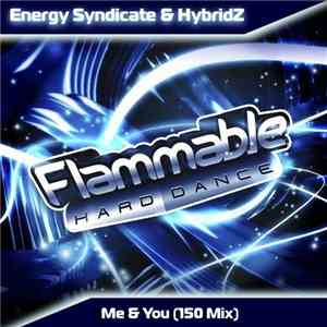 Energy Syndicate & HybridZ  - Me & You (150 Mix) flac download