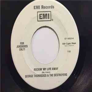 George Thorogood & The Destroyers - Rockin' My Life Away flac download