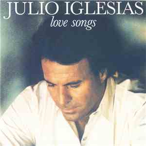 Julio Iglesias - Love Songs flac download