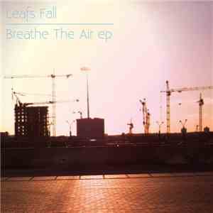 Leafs Fall - Breathe The Air flac download