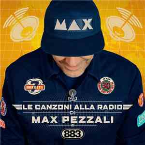 Max Pezzali - Le Canzoni Alla Radio flac download