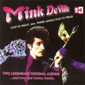 Mink DeVille - Coup De Grâce / Where Angels Fear To Tread flac download