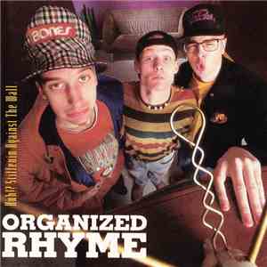 Organized Rhyme - Huh!? Stiffenin Against The Wall flac download
