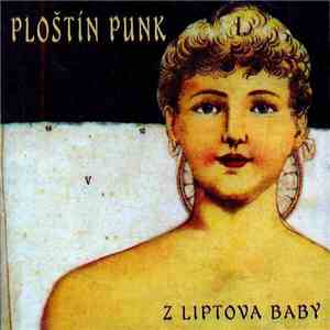 Ploštín Punk - Z Liptova Baby flac download