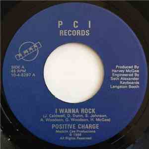 Positive Charge - I Wanna Rock flac download