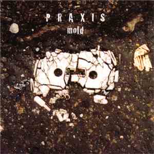 Praxis - Mold flac download