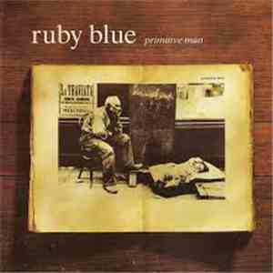Ruby Blue - Primitive Man flac download