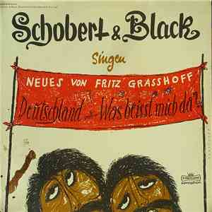 Schobert & Black - Singen Neues Von Fritz Graßhoff - Deutschland Oder Was Beißt Mich Da flac download