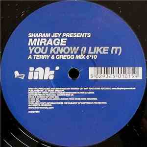 Sharam Jey Presents Mirage  - You Know (I Like It) flac download