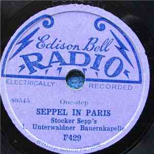 Stocker Sepp's 1. Unterwaldner Bauernkapelle - Seppel In Paris / An Der Obwaldner Kilbi flac download