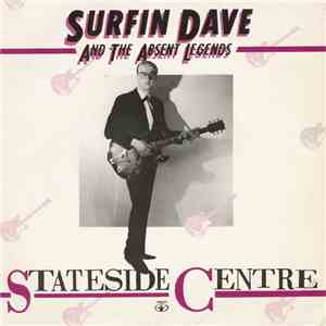 Surfin Dave And The Absent Legends - Stateside Centre flac download
