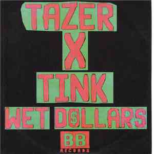 Tazer  X Tink  - Wet Dollars flac download