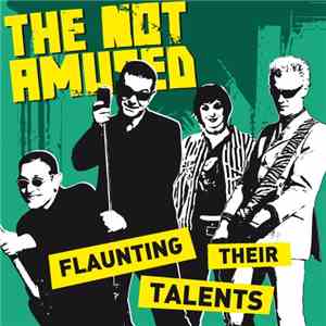 The Not Amused - Flaunting Their Talents flac download