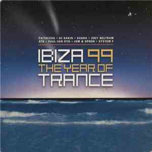 Various - Ibiza 99: The Year Of Trance FLAC download
