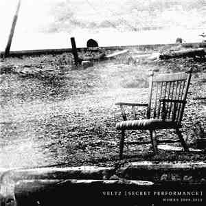 Veltz - Secret Performance (Works 2009-2015) flac download