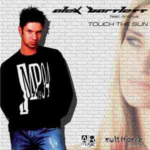 Alex Bartlett feat. Anthya - Touch The Sun flac download