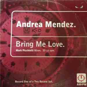 Andrea Mendez - Bring Me Love (Mark Picchiotti Mixes) flac download