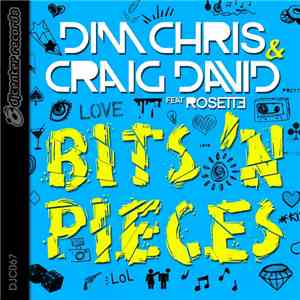 Dim Chris & Craig David Feat. Rosette - Bits 'n Pieces flac download