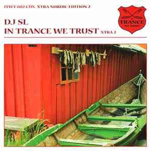 DJ SL  - In Trance We Trust Xtra Nordic Edition 2 flac download