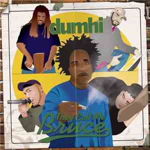Dumhi - They Call Me Bruce flac download