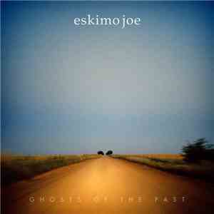 Eskimo Joe - Ghosts Of The Past flac download