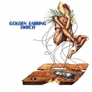 Golden Earring - Switch flac download