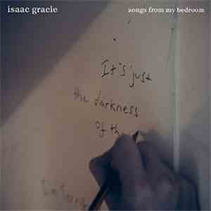 Isaac Gracie - Songs From My Bedroom flac download