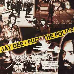 Jay Dee - Fuck The Police flac download