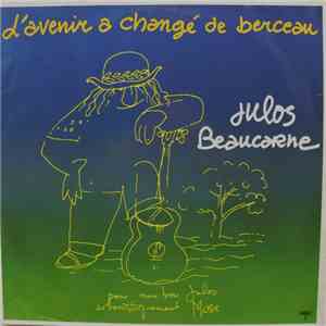 Julos Beaucarne - L'avenir A Changé de Berceau flac download