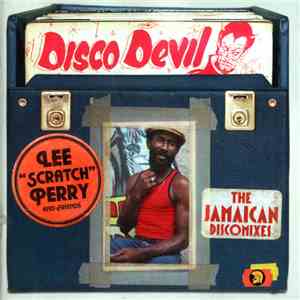 Lee "Scratch" Perry - Disco Devil (The Jamaican Discomixes) flac download