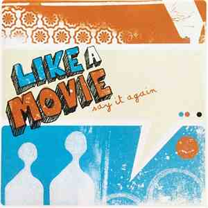 Like A Movie - Say It Again flac download