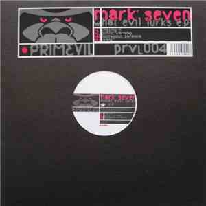 Mark Seven - What Evil Lurks E.P. flac download