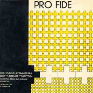 Pro Fide - Jos Joskus Syömmessäs Oot Tuntenut Tyhjyyden flac download