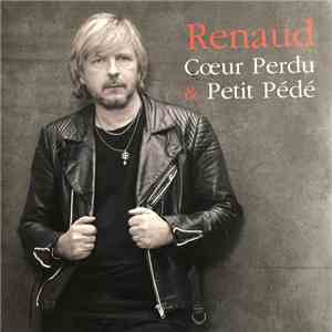 Renaud - Cœur Perdu & Petit Pédé flac download