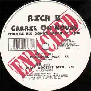 Rich B - Carrie On House (They're All Gonna Laugh At You) flac download