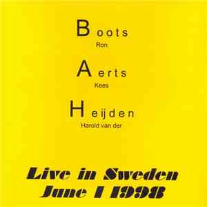 Ron Boots, Kees Aerts, Harold van der Heijden - BAH! - Live In Sweden June 1 1998 flac download