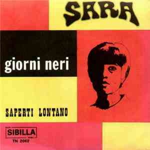 Sara  - Giorni Neri / Saperti Lontano flac download