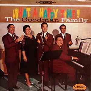 The Happy Goodman Family - What A Happy Time! flac download